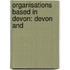 Organisations Based in Devon: Devon And