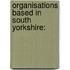 Organisations Based in South Yorkshire: