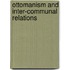 Ottomanism And Inter-Communal Relations