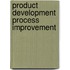 Product Development Process Improvement