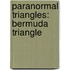 Paranormal Triangles: Bermuda Triangle