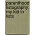Parenthood Listography: My Kid in Lists