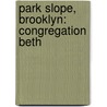 Park Slope, Brooklyn: Congregation Beth by Books Llc