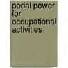 Pedal Power for Occupational Activities by Prem Shanker Tiwari