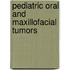 Pediatric Oral and Maxillofacial Tumors