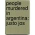 People Murdered in Argentina: Justo Jos