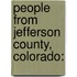 People from Jefferson County, Colorado: