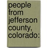 People from Jefferson County, Colorado: door Books Llc