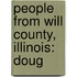 People from Will County, Illinois: Doug