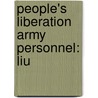 People's Liberation Army Personnel: Liu door Books Llc