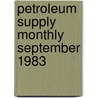 Petroleum Supply Monthly September 1983 by U.S. Department of Energy