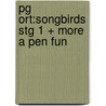 Pg Ort:Songbirds Stg 1 + More a Pen Fun by Julia Donaldson