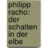 Philipp Racho: Der Schatten in der Elbe