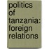 Politics of Tanzania: Foreign Relations