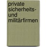 Private Sicherheits- und Militärfirmen by Thomas Eppacher