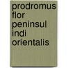Prodromus Flor Peninsul Indi Orientalis by George Arnott Walker Arnott
