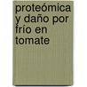 Proteómica y daño por frío en tomate by Misael Odin Vega García