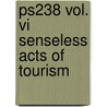 Ps238 Vol. Vi Senseless Acts Of Tourism by Do Gooder Press