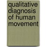 Qualitative Diagnosis of Human Movement door Duane V. Knudson