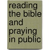 Reading the Bible and Praying in Public door Stuart Olyott