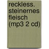 Reckless. Steinernes Fleisch (mp3 2 Cd) door Cornelia Funke