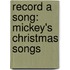 Record A Song: Mickey's Christmas Songs