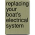 Replacing Your Boat's Electrical System