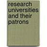 Research Universities and Their Patrons door Robert M. Rosenzweig