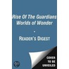 Rise of the Guardians: Worlds of Wonder door The Reader'S. Digest