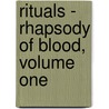 Rituals - Rhapsody of Blood, Volume One door Roz Kaveney