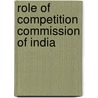 Role Of Competition Commission Of India by Shikha Chauhan