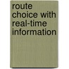 Route Choice with Real-Time Information by Eran Ben-Elia