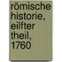 Römische Historie, Eilfter Theil, 1760