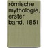 Römische Mythologie, Erster Band, 1851