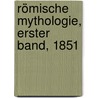 Römische Mythologie, Erster Band, 1851 by Ludwig Preller