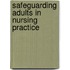 Safeguarding Adults in Nursing Practice