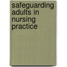 Safeguarding Adults in Nursing Practice door Ruth Northway