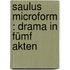 Saulus microform : Drama in fümf Akten