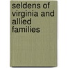 Seldens of Virginia and Allied Families door Onbekend