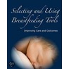 Selecting and Using Breastfeeding Tools door Catherine Watson Genna