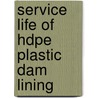 Service Life Of Hdpe Plastic Dam Lining door Lawrence Gumbe