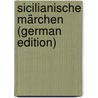 Sicilianische Märchen (German Edition) door Gonzenbach Laura
