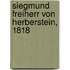 Siegmund Freiherr von Herberstein, 1818