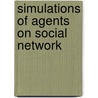 Simulations of Agents on Social Network by Hynek Lavicka