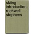Skiing Introduction: Rockwell Stephens