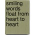 Smiling Words Float from Heart to Heart