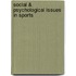 Social & Psychological Issues in Sports
