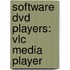 Software Dvd Players: Vlc Media Player