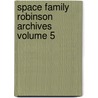 Space Family Robinson Archives Volume 5 by Gaylord DuBois
