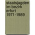 Staatsjagden im Bezirk Erfurt 1971-1989